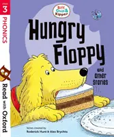 Lesen mit Oxford: Stufe 3: Biff, Chip und Kipper: Hungriger Floppy und andere Geschichten - Read with Oxford: Stage 3: Biff, Chip and Kipper: Hungry Floppy and Other Stories