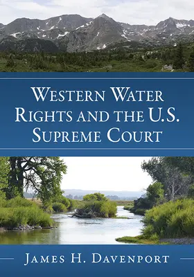 Westliche Wasserrechte und der U.S. Supreme Court - Western Water Rights and the U.S. Supreme Court