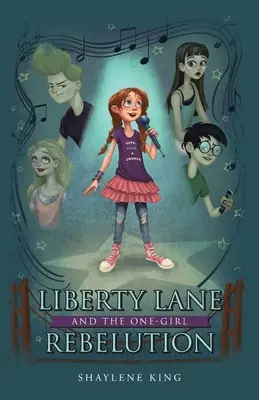 Liberty Lane und die Ein-Mädchen-Rebellion - Liberty Lane and the One-Girl Rebelution