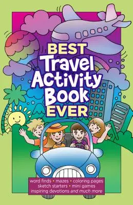 Das beste Reise-Aktivitätsbuch aller Zeiten: Wortfindungen, Labyrinthe, Ausmalbilder, Sketchstarter, witzige Fakten, inspirierende Andachten und vieles mehr - Best Travel Activity Book Ever: Word Finds, Mazes, Coloring Pages, Sketch Starters, Fun Facts, Inspiring Devotions and Much More