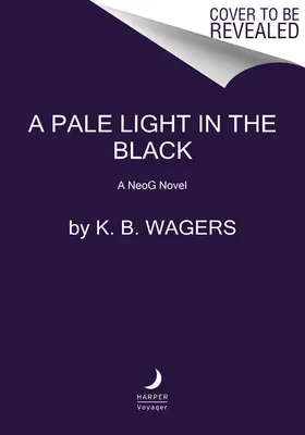 Ein blasses Licht in der Dunkelheit: Ein Neog-Roman - A Pale Light in the Black: A Neog Novel