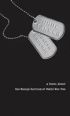 Code Talker: Ein Roman über die Navajo-Marines des Zweiten Weltkriegs - Code Talker: A Novel about the Navajo Marines of World War Two