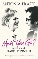 Müssen Sie gehen? - Mein Leben mit Harold Pinter - Must You Go? - My Life with Harold Pinter