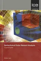 Geotechnische Finite-Elemente-Analyse - Ein praktischer Leitfaden - Geotechnical Finite Element Analysis - A practical guide