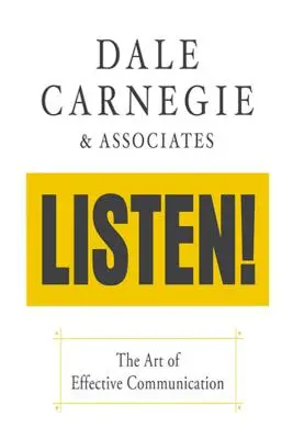 Hör zu! Die Kunst der effektiven Kommunikation: Die Kunst der effektiven Kommunikation - Listen!: The Art of Effective Communication: The Art of Effective Communication