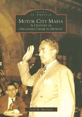 Motor City Mafia: Ein Jahrhundert des organisierten Verbrechens in Detroit - Motor City Mafia: A Century of Organized Crime in Detroit