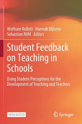 Schülerfeedback zum Unterricht in Schulen: Schülerwahrnehmungen für die Entwicklung von Unterricht und Lehrern nutzen - Student Feedback on Teaching in Schools: Using Student Perceptions for the Development of Teaching and Teachers