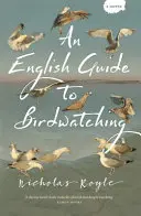 Ein englischer Leitfaden für die Vogelbeobachtung - An English Guide to Birdwatching