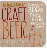 Pocket Book of Craft Beer - Ein Leitfaden für über 300 der feinsten Biere, die die Menschheit kennt - Pocket Book of Craft Beer - A Guide to Over 300 of the Finest Beers Known to Man