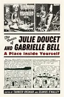 Comics von Julie Doucet und Gabrielle Bell: Ein Platz in dir selbst - Comics of Julie Doucet and Gabrielle Bell: A Place Inside Yourself