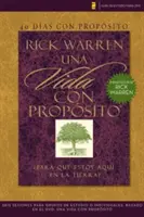 40 Days With Purpose - DVD Study Guide: Sechs Sitzungen für Gruppen oder Einzelpersonen basierend auf der DVD: A Purposeful Life = The Pur - 40 Das Con Propsito- Gua de Estudio del DVD: Seis Sesiones Para Grupos de Estudio O Individuales Basado En El DVD: Una Vida Con Propsito = The Pur