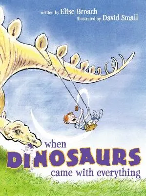 Als die Dinosaurier mit allem kamen - When Dinosaurs Came with Everything