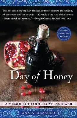 Der Tag des Honigs: Eine Erinnerung an Essen, Liebe und Krieg - Day of Honey: A Memoir of Food, Love, and War