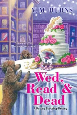 Verheiratet, gelesen und tot - Wed, Read & Dead