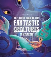 Das große Buch der phantastischen Geschöpfe von Atlantis - Great Book of the Fantastic Creatures of Atlantis