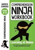 Comprehension Ninja Workbook for Ages 8-9 - Verständnisübungen zur Unterstützung des nationalen Lehrplans zu Hause - Comprehension Ninja Workbook for Ages 8-9 - Comprehension activities to support the National Curriculum at home