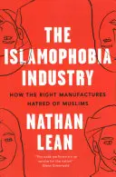 Die Islamophobie-Industrie: Wie die Rechten den Hass auf Muslime schüren - The Islamophobia Industry: How the Right Manufactures Hatred of Muslims