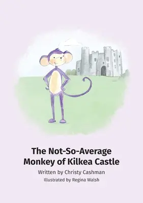 Der nicht ganz so durchschnittliche Affe von Kilkea Castle - The Not-So-Average Monkey Of Kilkea Castle