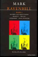 Mark Ravenhill spielt: 2: Mother Clap's Molly House; Der Schnitt; Staatsbürgerschaft; Pool (ohne Wasser); Produkt - Mark Ravenhill Plays: 2: Mother Clap's Molly House; The Cut; Citizenship; Pool (No Water); Product