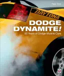 Dodge Dynamite!: 50 Jahre Dodge Muscle Cars - Dodge Dynamite!: 50 Years of Dodge Muscle Cars