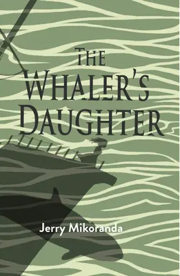 Die Tochter des Walfängers - The Whaler's Daughter