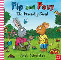 Pip und Posy: Die freundliche Schnecke (Reid Camilla (Redaktionsleitung)) - Pip and Posy: The Friendly Snail (Reid Camilla (Editorial Director))