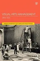 Visual Arts Management, 2. Auflage - Visual Arts Management, 2nd Edition