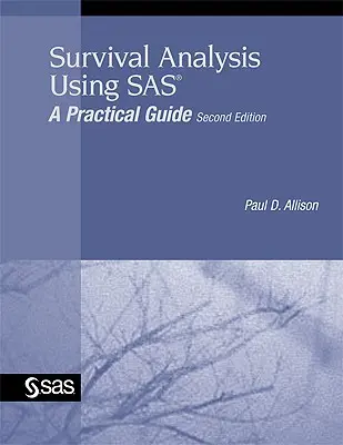 Survival-Analyse mit SAS: Ein praktischer Leitfaden - Survival Analysis Using SAS: A Practical Guide