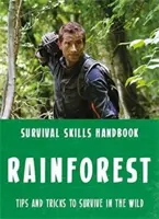 Bear Grylls Überlebenskünste: Regenwald - Bear Grylls Survival Skills: Rainforest