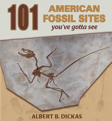 101 Fossilienfundstellen in Amerika - 101 American Fossil Sites