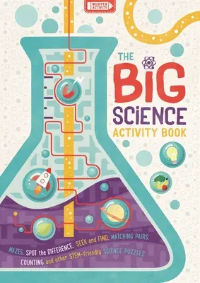 Big Science Activity Book - Lustige, faktenreiche MINT-Rätsel für Kinder zum Ausfüllen - Big Science Activity Book - Fun, Fact-filled STEM Puzzles for Kids to Complete