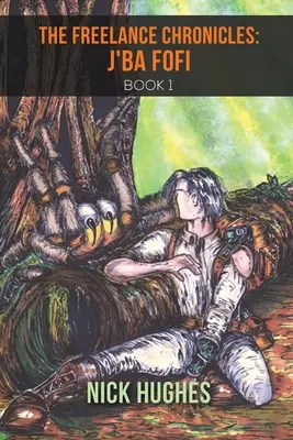 Die Freelance-Chroniken: J'Ba Fofi Buch 1 - The Freelance Chronicles: J'Ba Fofi Book 1