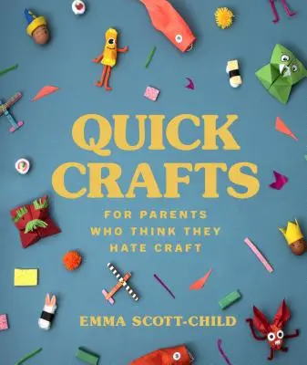 Schnelle Basteleien für Eltern, die denken, dass sie Basteln hassen - Quick Crafts for Parents Who Think They Hate Craft