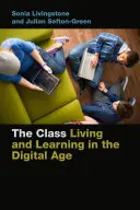 Die Klasse: Leben und Lernen im digitalen Zeitalter - The Class: Living and Learning in the Digital Age