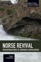 Norse Revival: Transformationen des germanischen Neopaganismus - Norse Revival: Transformations of Germanic Neopaganism