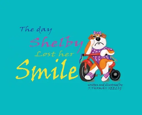 Der Tag, an dem Shelby ihr Lächeln verlor - The Day Shelby Lost Her Smile