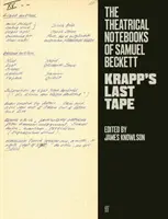 Theaternotizbücher von Samuel Beckett - Krapps letztes Band - Theatrical Notebooks of Samuel Beckett - Krapp's Last Tape