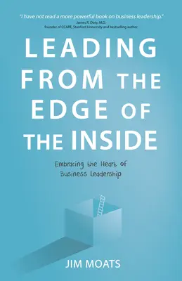 Führen vom Rand des Inneren aus: Das Herz der Unternehmensführung umarmen - Leading from the Edge of the Inside: Embracing the Heart of Business Leadership