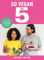 So Vegan in 5 - Über 100 super einfache und leckere 5-Zutaten-Rezepte. Empfohlen von Veganuary - So Vegan in 5 - Over 100 super simple and delicious 5-ingredient recipes. Recommended by Veganuary