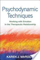 Psychodynamische Techniken: Die Arbeit mit Emotionen in der therapeutischen Beziehung - Psychodynamic Techniques: Working with Emotion in the Therapeutic Relationship