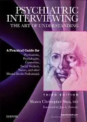 Psychiatrische Befragung: Die Kunst des Verstehens: Ein praktischer Leitfaden für Psychiater, Psychologen, Seelsorger, Sozialarbeiter, Krankenschwestern und - Psychiatric Interviewing: The Art of Understanding: A Practical Guide for Psychiatrists, Psychologists, Counselors, Social Workers, Nurses, and