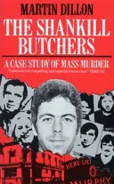 Shankill Butchers - Eine Fallstudie des Massenmordes - Shankill Butchers - A Case Study of Mass Murder