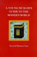 Der Leitfaden für junge Muslime in der modernen Welt - Young Muslim's Guide to the Modern World