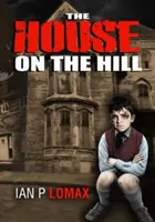 House on the Hill - Ian Paul Lomax - Die frühen Jahre - House on the Hill - Ian Paul Lomax - The Early Years