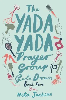 Die Yada Yada Gebetsgruppe geht zu Boden - The Yada Yada Prayer Group Gets Down