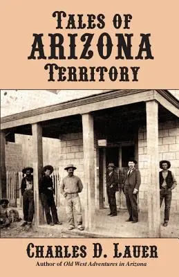 Geschichten aus dem Arizona-Territorium - Tales of Arizona Territory