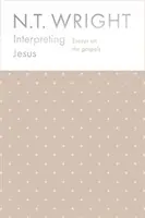 Jesus auslegen - Aufsätze zu den Evangelien - Interpreting Jesus - Essays on the Gospels