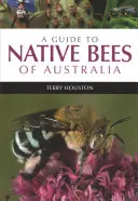 Ein Leitfaden für die einheimischen Bienen Australiens - A Guide to Native Bees of Australia