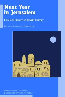 Das nächste Jahr in Jerusalem: Exil und Rückkehr in der jüdischen Geschichte - Next Year in Jerusalem: Exile and Return in Jewish History