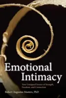 Emotionale Intimität: Ein umfassender Leitfaden für die Verbindung mit der Kraft Ihrer Emotionen - Emotional Intimacy: A Comprehensive Guide for Connecting with the Power of Your Emotions